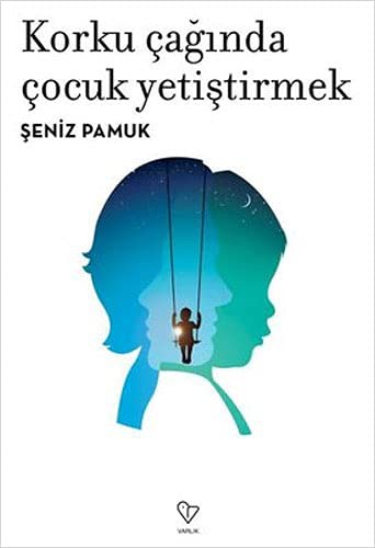 Korku Çağında Çocuk Yetiştirmek kitap kapağı