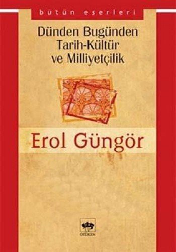 Dünden Bugünden Tarih-Kültür ve Milliyetçilik kitap kapağı