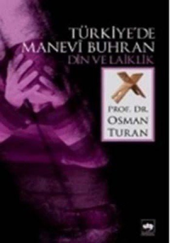 Türkiye'de Manevi Buhran Din ve Laiklik kitap kapağı