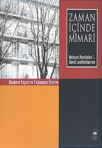 Zaman İçinde Mimari Binaların Yaşamı ve Yaşlanması Üzerine kitap kapağı