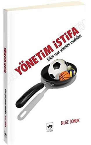 Yönetim İstifa-Etkin Spor Yönetim Teknikleri kitap kapağı