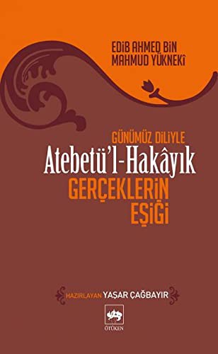 Atebetü'l-Hakayık Gerçeklerin Eşiği kitap kapağı