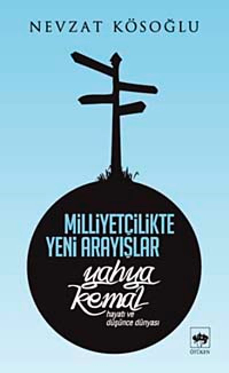 Milliyetçilikte Yeni Arayışlar Yahya Kemal Hayatı ve Düşünce Dünyası kitap kapağı