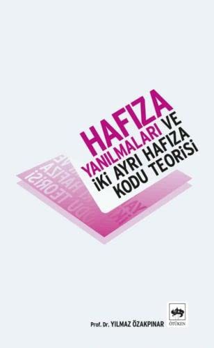 Hafıza Yanılmaları ve İki Ayrı Hafıza Kodu Teorisi kitap kapağı
