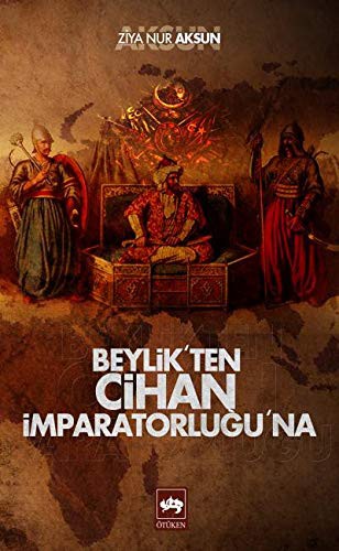 Beylik'ten Cihan İmparatorluğu'na kitap kapağı