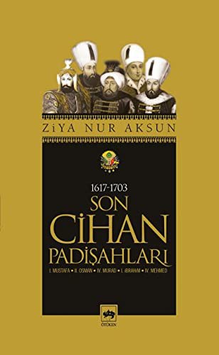 Son Cihan Padişahları (1617 - 1703) kitap kapağı