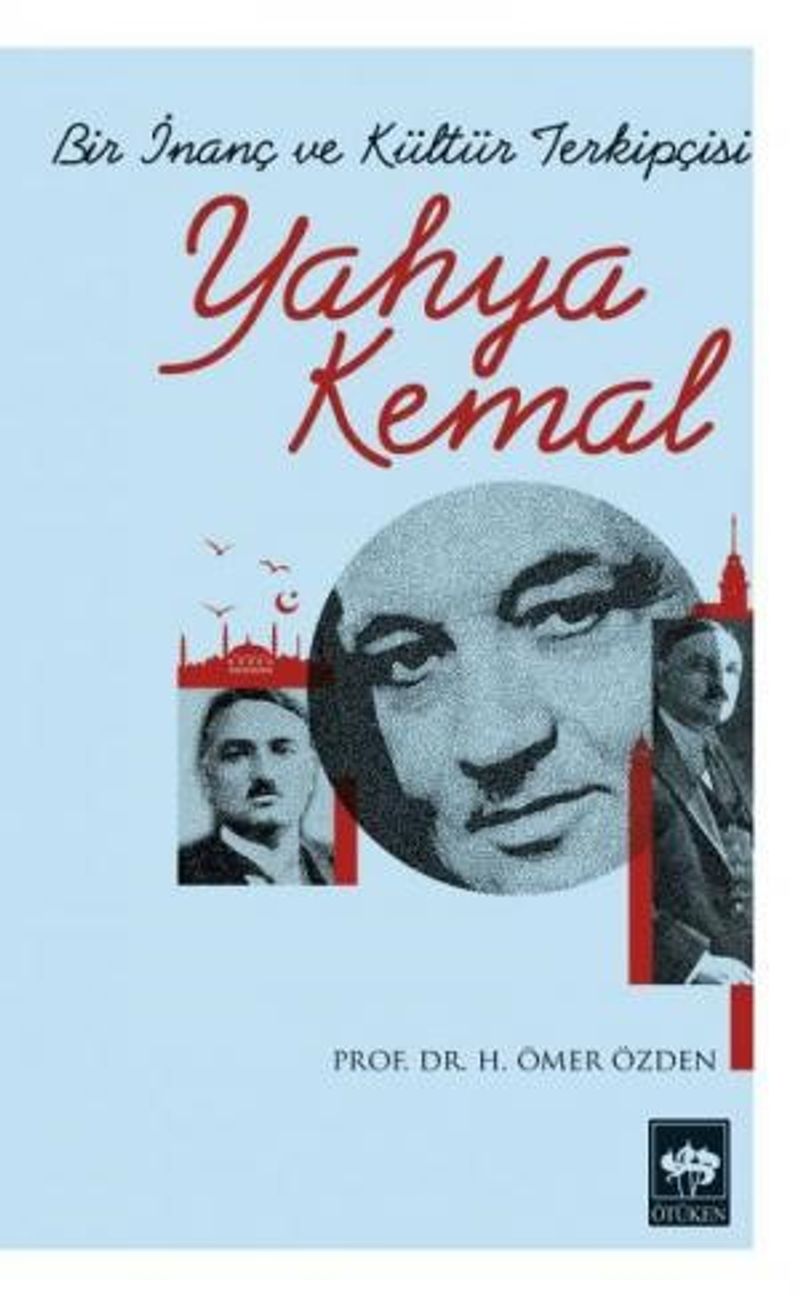 Bir İnanç ve Kültür Terkipçisi Yahya Kemal kitap kapağı
