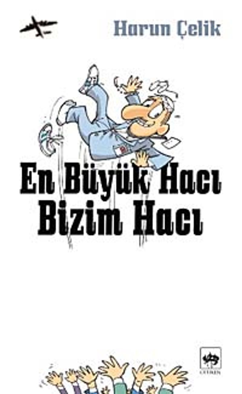 En Büyük Hacı Bizim Hacı kitap kapağı