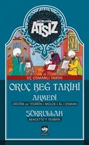 Oruç Beğ Tarihi & Üç Osmanlı Tarihi kitap kapağı