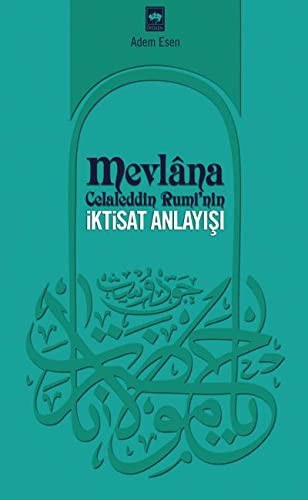 Mevlana Celaleddin Rumi’nin İktisat Anlayışı kitap kapağı