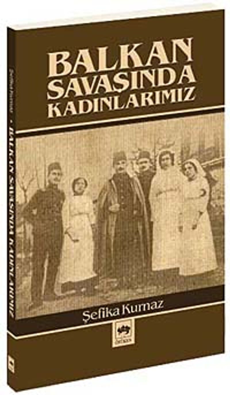 Balkan Savaşında Kadınlarımız kitap kapağı