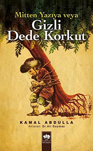 Mitten Yazıya veya Gizli Dede Korkut kitap kapağı