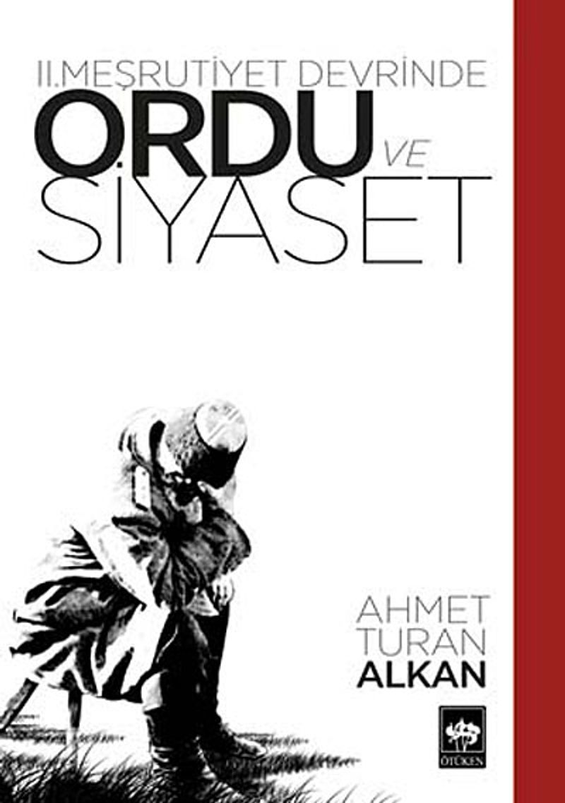 II. Meşrutiyet Devrinde Ordu ve Siyaset kitap kapağı