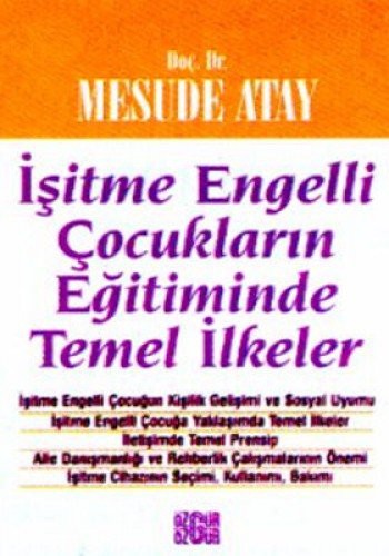 İşitme Engelli Çocukların Eğitiminde Temel İlkeler kitap kapağı