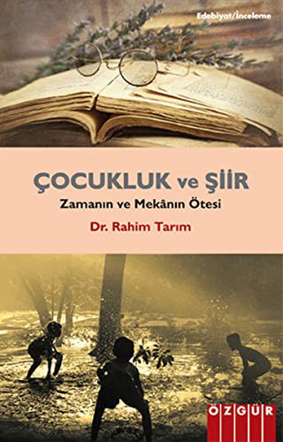 Çocukluk ve Şiir Zamanın ve Mekanın Ötesi kitap kapağı
