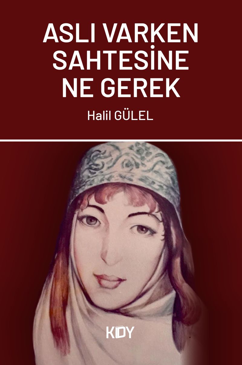 Aslı Varken Sahtesine Ne Gerek kitap kapağı