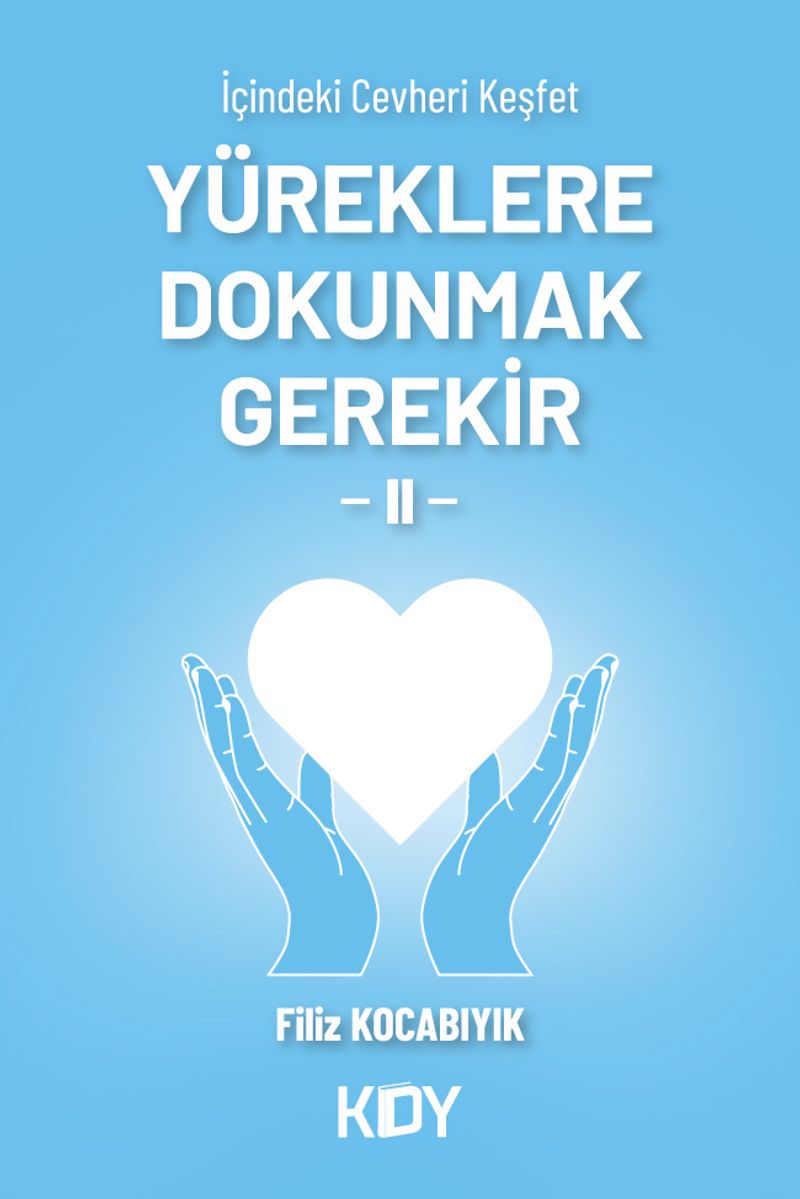 Yüreklere Dokunmak Gerekir 2 kitap kapağı