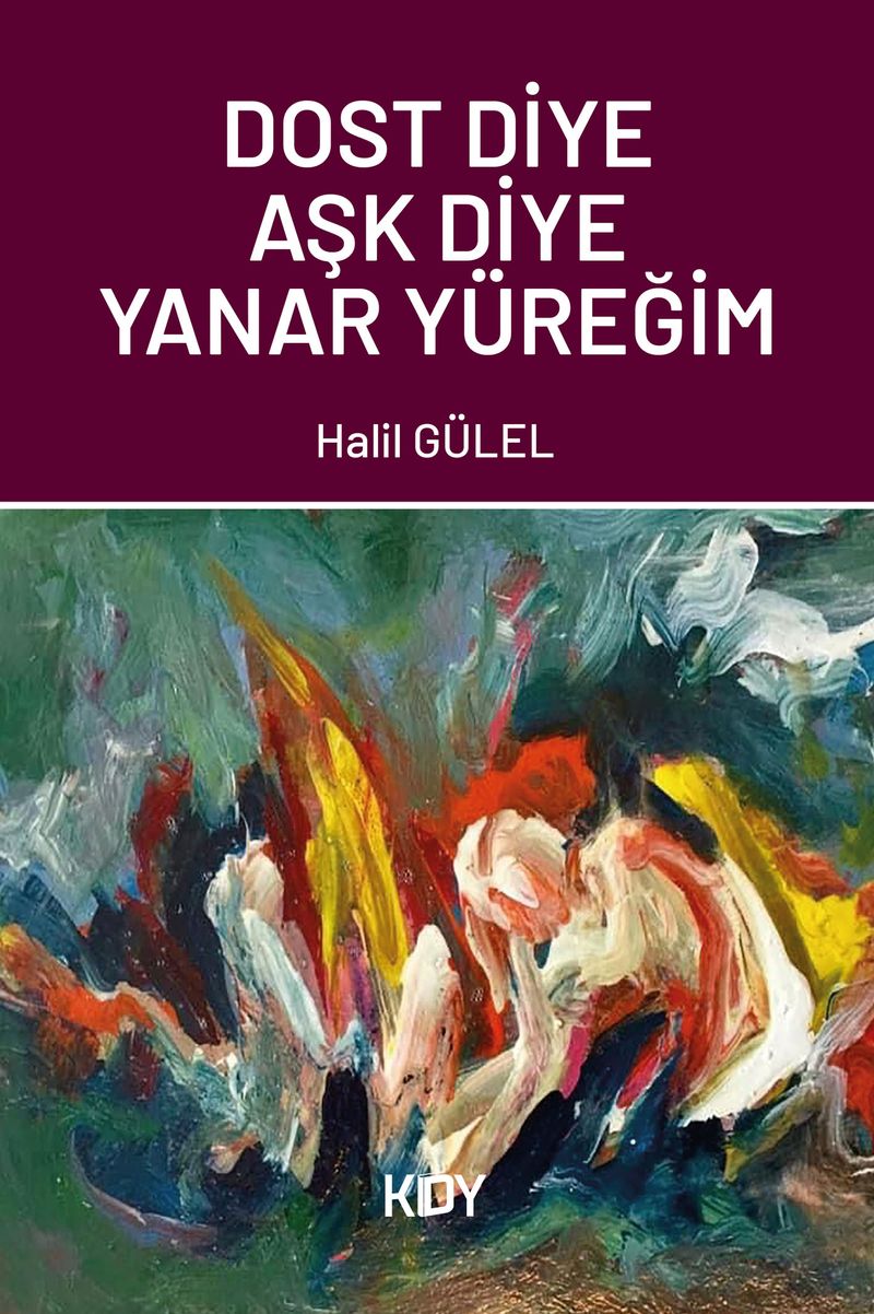 Dost Diye Aşk Diye Yanar Yüreğim kitap kapağı