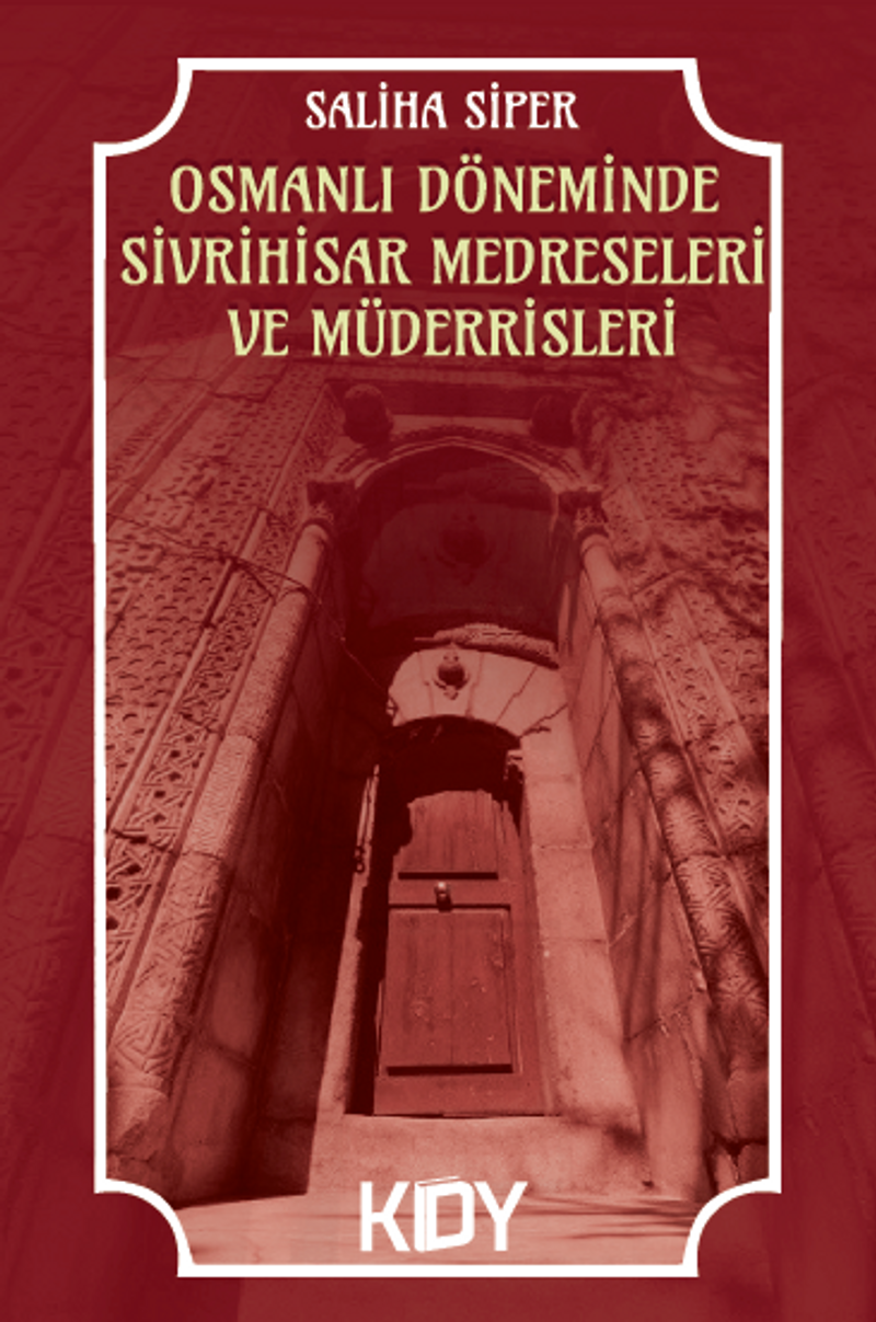 Osmanlı Döneminde Sivrihisar Medreseleri ve Müderrisleri kitap kapağı
