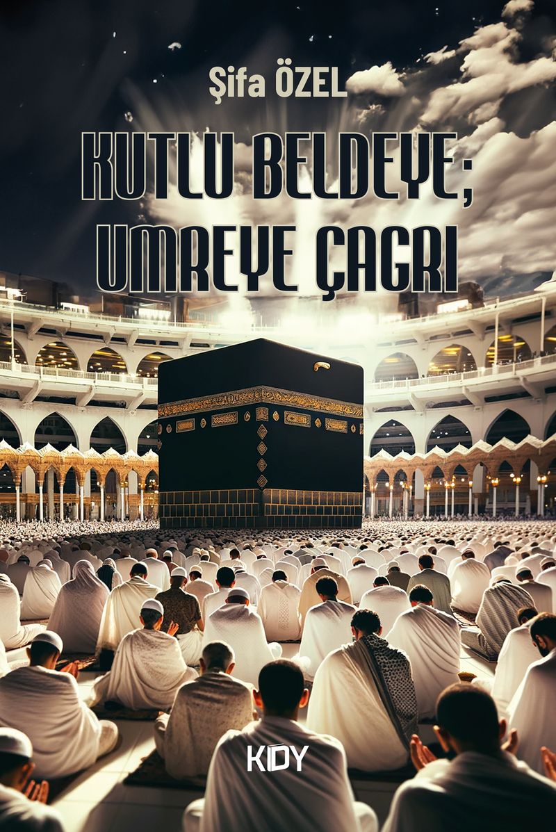 Kutlu Beldeye Umreye Çağrı kitap kapağı