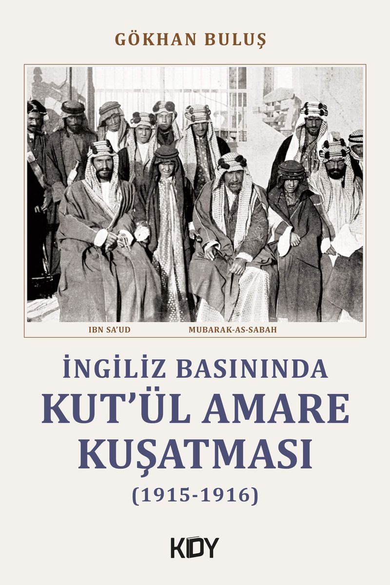 İngiliz Basınında Kut'ül Amare Kuşatması (1915-1916) kitap kapağı