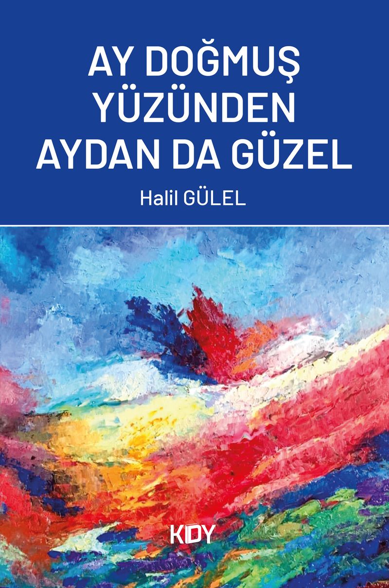 Ay Doğmuş Yüzünden Aydan Da Güzel kitap kapağı