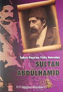 Tahsin Paşa'nın Yıldız Hatıraları / Sultan Abdülhamit kitap kapağı