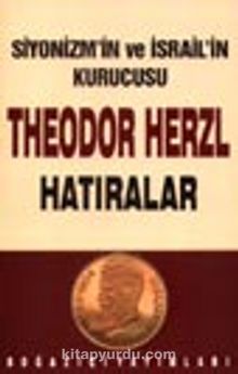 Siyonizm’in ve İsrail’in kurucusu Theodor Herzl Hatıralar ve Sultan Abdülhamid kitap kapağı