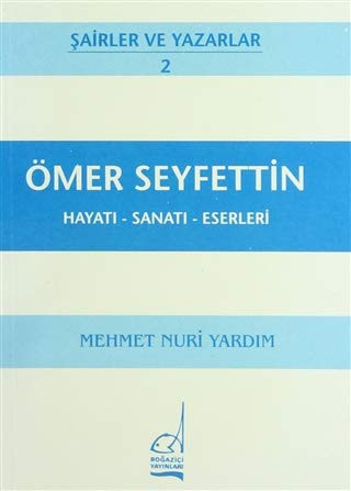 Ömer Seyfettin Hayatı - Sanatı - Eserleri kitap kapağı
