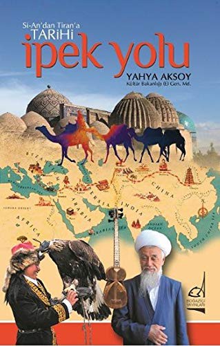 Si-An'dan Tiran'a Tarihi İpek Yolu kitap kapağı