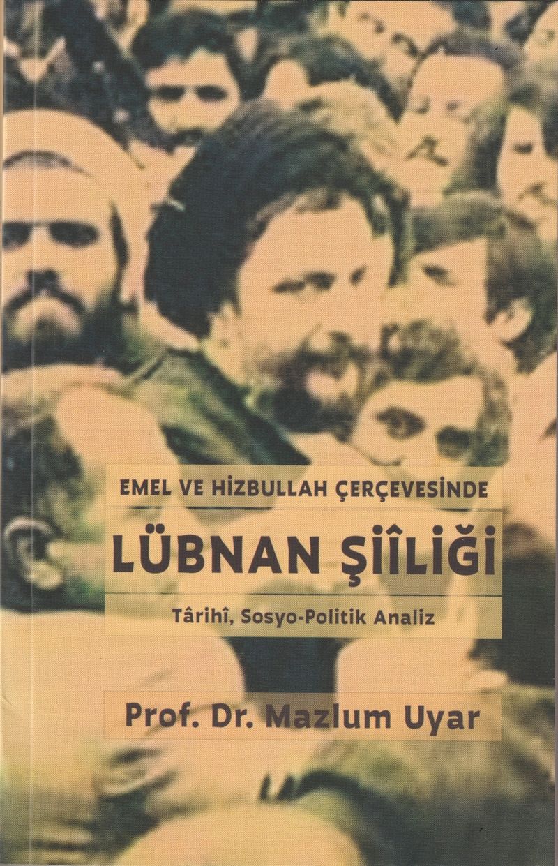Emel ve Hizbullah Çerçevesinde Lübnan Şiiliği Tarihi, Sosyo-Politik Analiz kitap kapağı