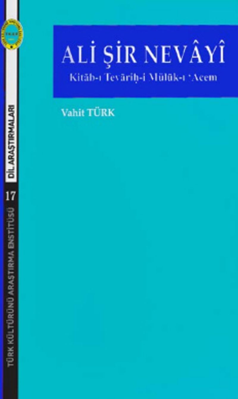 Ali Şir Nevayi Kitab-ı Tevariḥ-i Mülük-ı ‘Acem kitap kapağı