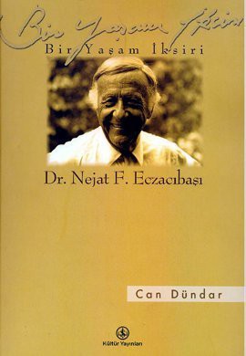 Bir Yaşam İksiri Dr. Nejat F. Eczacıbaşı (20-A-16) kitap kapağı