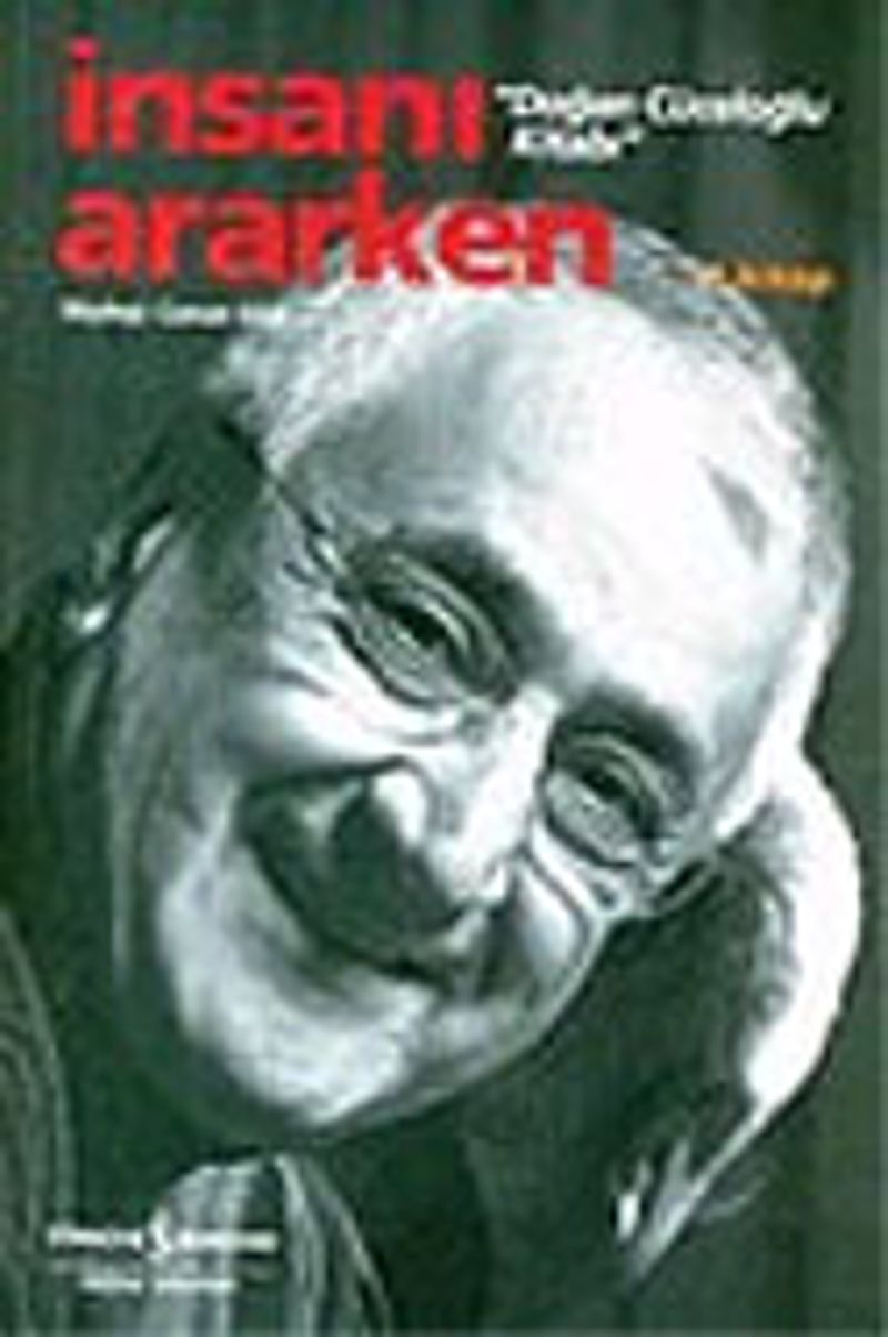 İnsanı Ararken "Doğan Cüceloğlu Kitabı" 1.Kitap/Söyleşi kitap kapağı