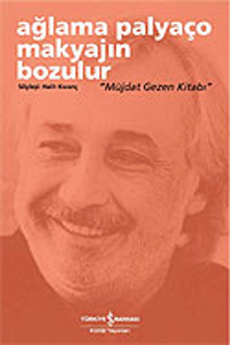 Ağlama Palyaço Makyajın Bozulur / Müjdat Gezen Kitabı kitap kapağı