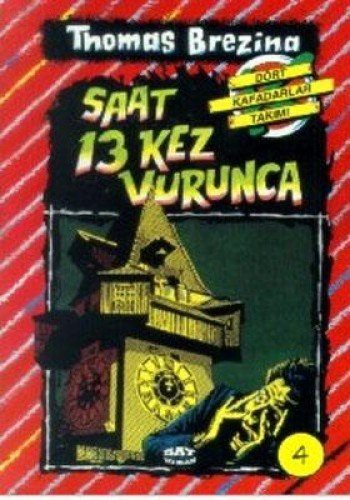Saat 13 Kez Vurunca (4.kitap) kitap kapağı