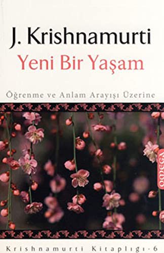Yeni Bir Yaşam Öğrenme ve Anlam Arayışı Üzerine kitap kapağı