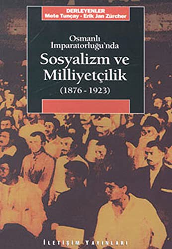 Osmanlı İmparatorluğu'nda Sosyalizm ve Milliyetçilik (1876-1923) kitap kapağı