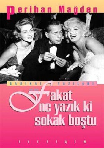 Radikal yazıları ya da fakat ne yazık ki sokak boştu kitap kapağı