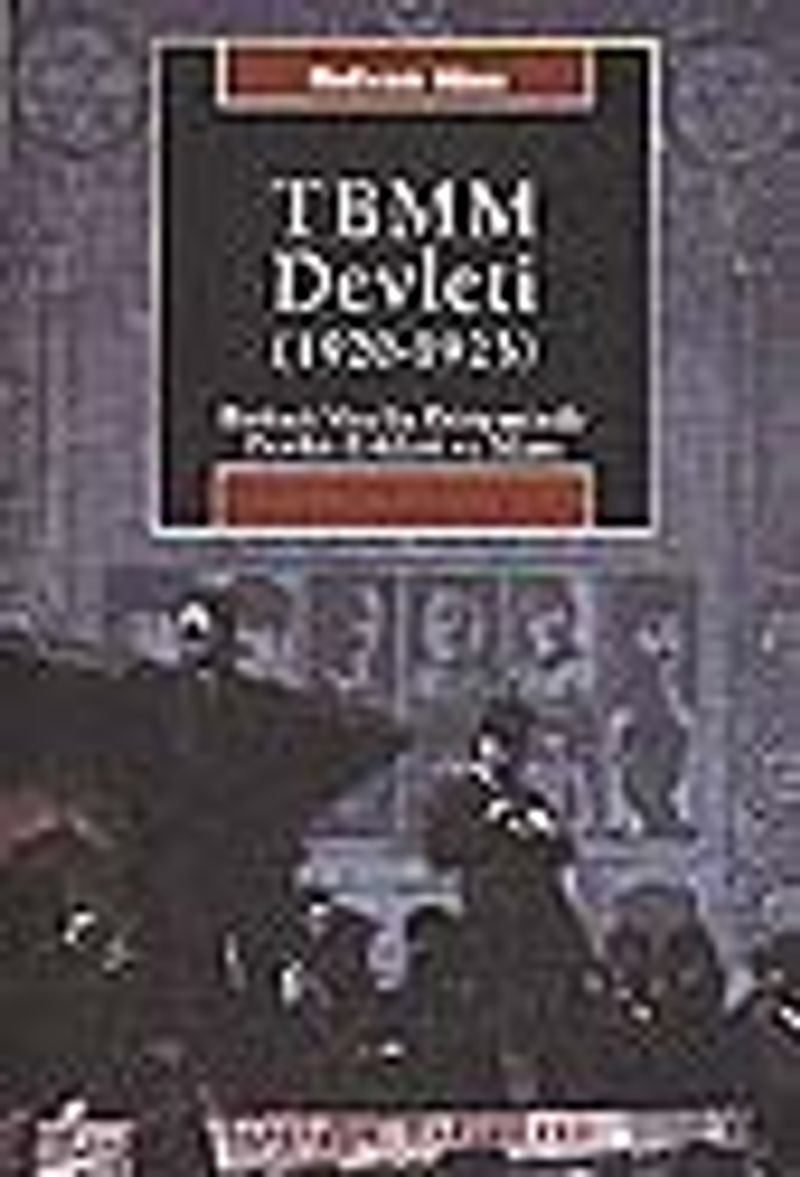 TBMM Devleti 1920-1923 Birinci Meclis Döneminde Devlet Erkleri ve İdare kitap kapağı