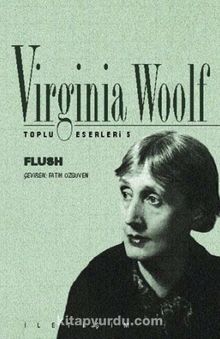 Bir Köpeğin Romanı Flush / Toplu Eserleri 5 kitap kapağı