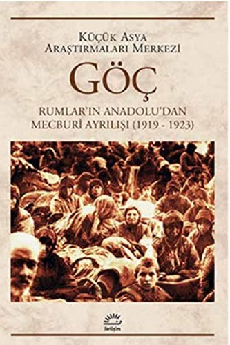 Göç Rumlar'ın Anadolu'dan Mecburi Ayrılışı (1919-1923) kitap kapağı