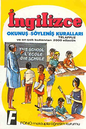 İngilizce Okunuş-Söyleniş Kuralları Telaffuz ve En Çok Kullanılan 2000 Sözcük kitap kapağı