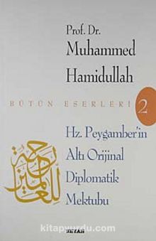 Hz. Peygamber'in Altı Orijinal Diplomatik Mektubu kitap kapağı