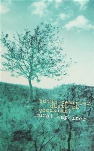Bütün Cemreler Düştü mü Çocuklar? kitap kapağı