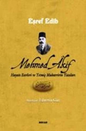 Mehmed Akif Hayatı Eserleri ve Yetmiş Muharririn Yazıları kitap kapağı