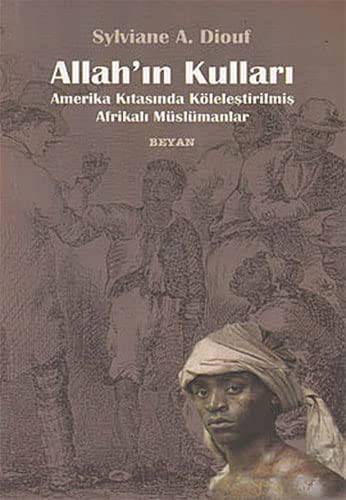 Allah'ın Kulları & Amerika Kıtasında Köleleştirilmiş Afrikalı Müslümanlar kitap kapağı