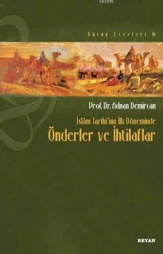 İslam Tarihi’nin İlk Döneminde Önderler ve İhtilafları kitap kapağı