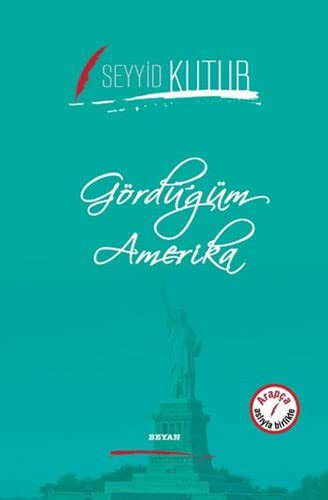Gördüğüm Amerika (İki Dil Bir Kitap - Arapça-Türkçe) kitap kapağı