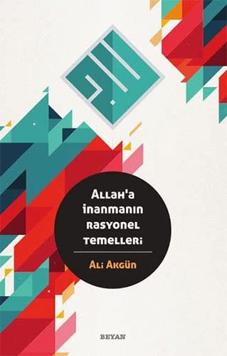 Allah'a İnanmanın Rasyonel Temelleri kitap kapağı